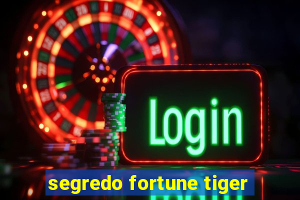 segredo fortune tiger